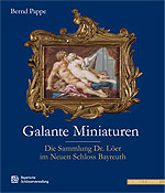 externer Link zum Katalog "Galante Miniaturen – Die Sammlung Dr. Löer im Neuen Schloss Bayreuth" im Online-Shop